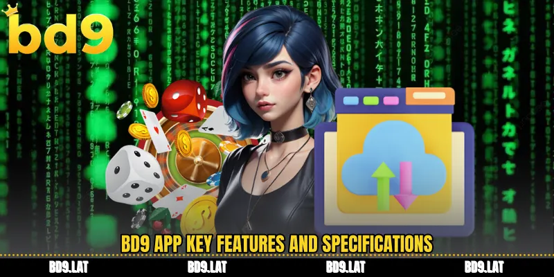 BD9 app key features and specifications