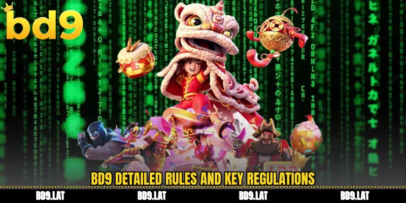 BD9 detailed rules and key regulations
