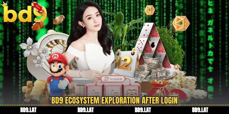 BD9 ecosystem exploration after login