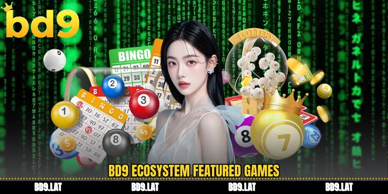 BD9 ecosystem featured games
