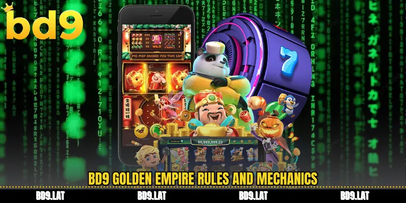 BD9 golden empire rules and mechanics