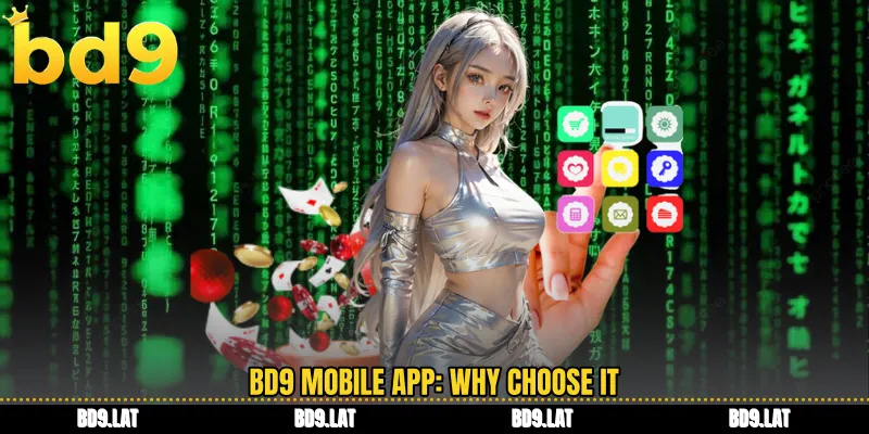 BD9 mobile app why choose it