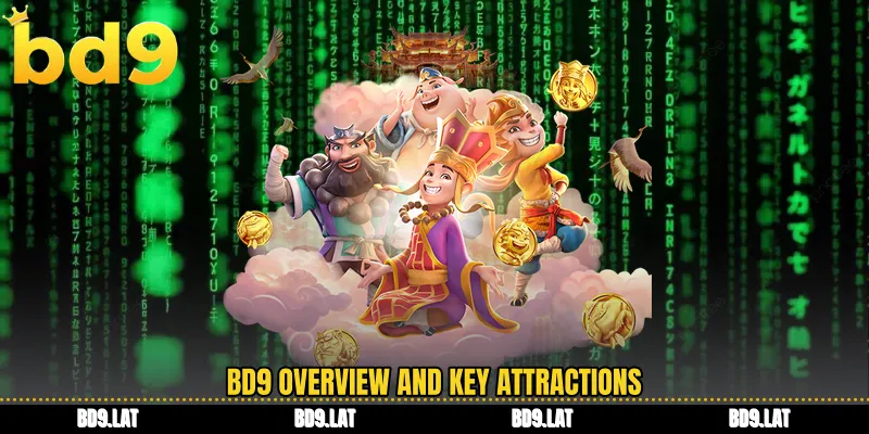 BD9 overview and key attractions