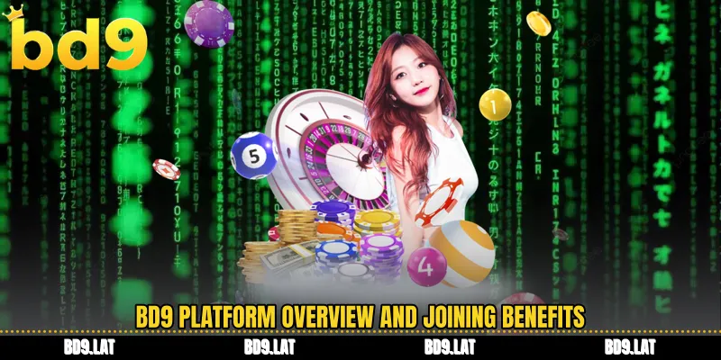 BD9 platform overview and joining benefits